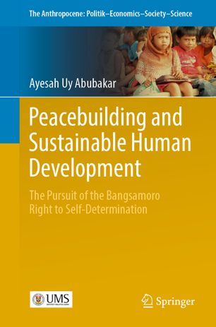 Peacebuilding and sustainable human development : the pursuit of the Bangsamoro right to self-determination