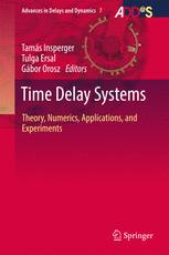 Time Delay Systems Theory, Numerics, Applications, and Experiments