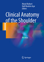 Clinical Anatomy of the Shoulder An Atlas