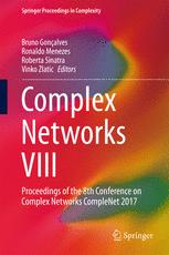 Complex Networks VIII Proceedings of the 8th Conference on Complex Networks CompleNet 2017