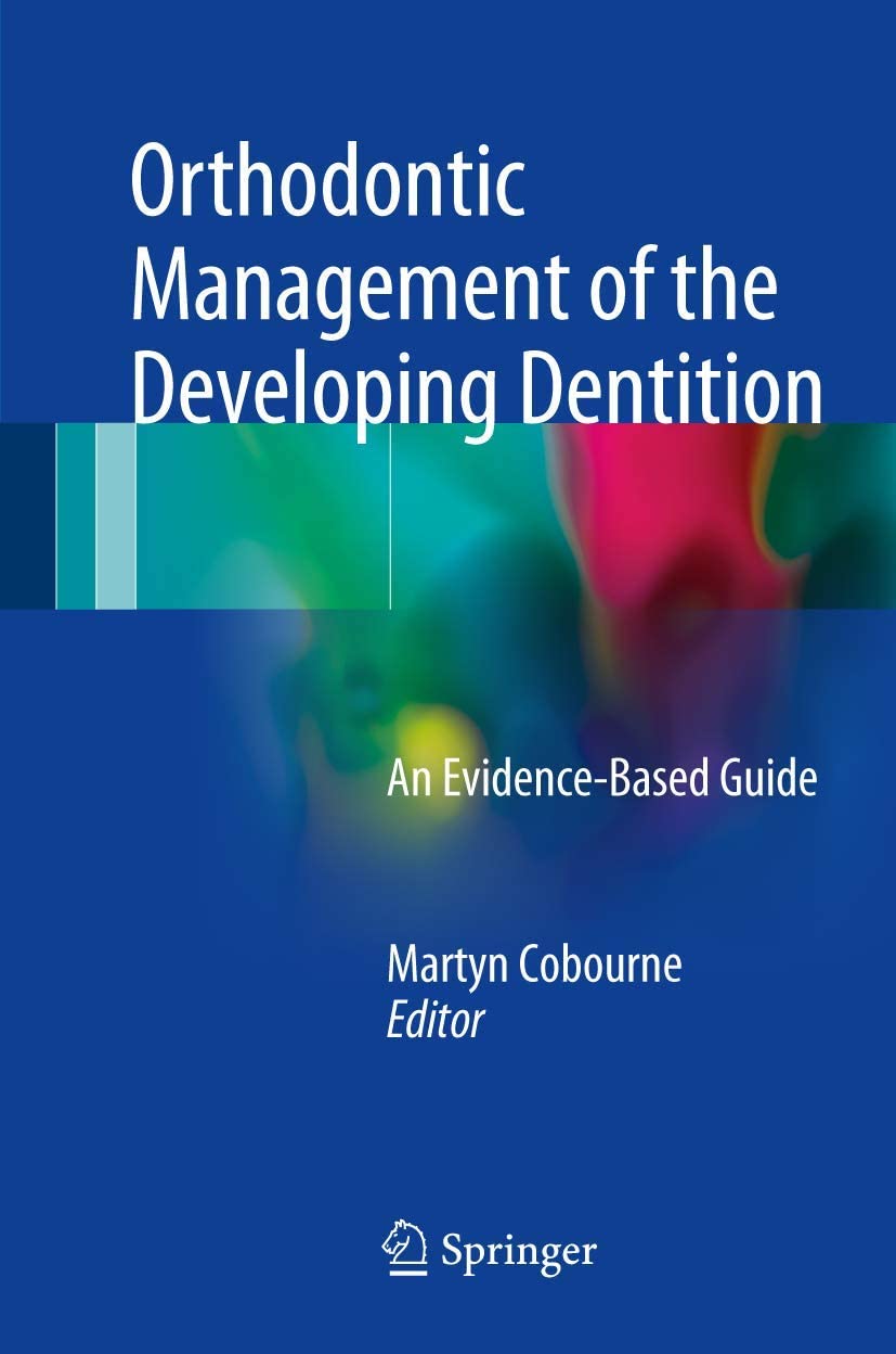 Orthodontic Management of the Developing Dentition: An Evidence-Based Guide