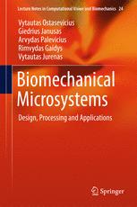 Biomechanical Microsystems Design, Processing and Applications