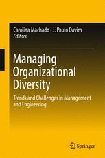 Managing Organizational Diversity : trends and challenges in management and engineering
