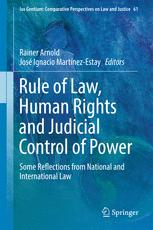 Rule of Law, Human Rights and Judicial Control of Power Some Reflections from National and International Law
