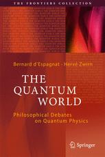 The quantum world : philosophical debates on quantum physics