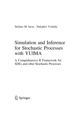 Simulation and Inference for Stochastic Processes with YUIMA : A Comprehensive R Framework for SDEs and Other Stochastic Processes