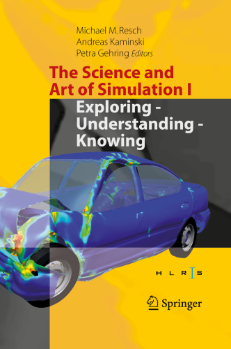 The Science and Art of Simulation I Exploring - Understanding - Knowing