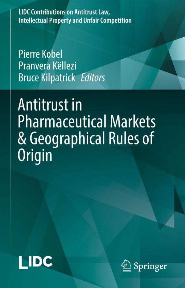 Antitrust in Pharmaceutical Markets &amp; Geographical Rules of Origin