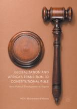 Globalization and Africa's transition to constitutional rule : socio-political developments in Nigeria