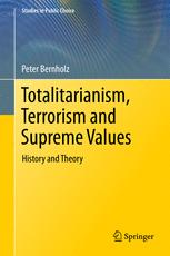 Totalitarianism, Terrorism and Supreme Values History and Theory