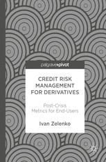Credit Risk Management for Derivatives Post-Crisis Metrics for End-Users
