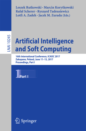 Artificial Intelligence and Soft Computing : 16th International Conference, ICAISC 2017, Zakopane, Poland, June 11-15, 2017, Proceedings, Part I