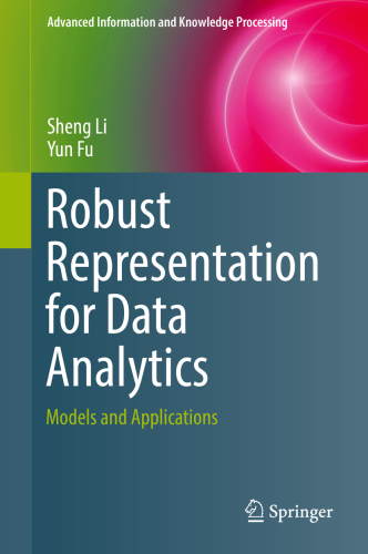 Robust Representation for Data Analytics Models and Applications