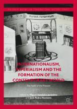Internationalism, Imperialism and the Formation of the Contemporary World The Pasts of the Present