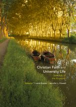 Christian faith and university life : stewards of the academy