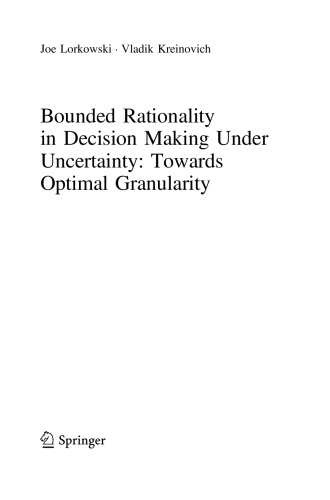 Bounded Rationality in Decision Making Under Uncertainty : Towards Optimal Granularity