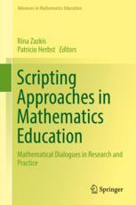 Scripting Approaches in Mathematics Education Mathematical Dialogues in Research and Practice