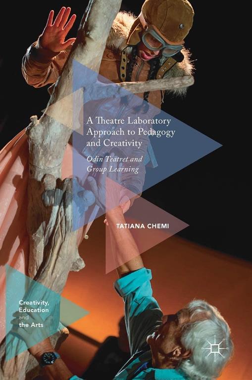 A Theatre Laboratory Approach to Pedagogy and Creativity