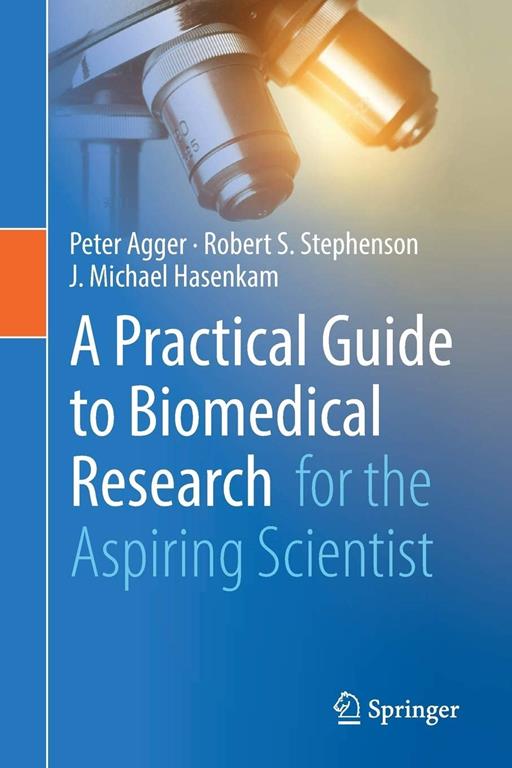 A Practical Guide to Biomedical Research: for the Aspiring Scientist