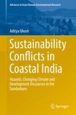 Sustainability conflicts in Coastal India : hazards, changing climate and development discourses in the Sundarbans