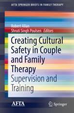 Creating Cultural Safety in Couple and Family Therapy Supervision and Training