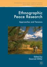 Ethnographic peace research : approaches and tensions