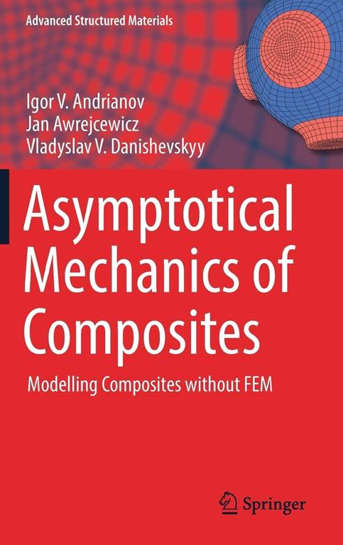 Asymptotical Mechanics of Composites