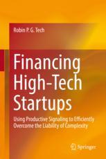 Financing High-Tech Startups : Using Productive Signaling to Efficiently Overcome the Liability of Complexity