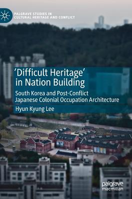 Difficult Heritage' in Nation Building