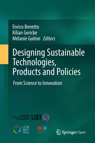 Designing Sustainable Technologies, Products and Policies : From Science to Innovation