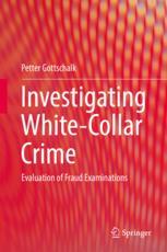 Investigating White-Collar Crime Evaluation of Fraud Examinations
