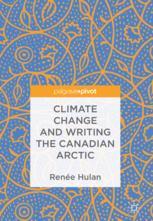 Climate Change and Writing the Canadian Arctic.