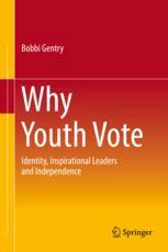 Why Youth Vote : Identity, Inspirational Leaders and Independence