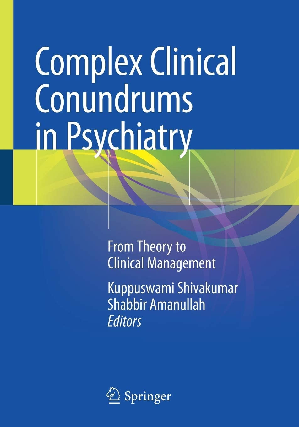 Complex Clinical Conundrums in Psychiatry