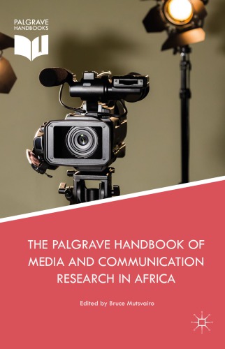 The Palgrave handbook of media and communication research in Africa