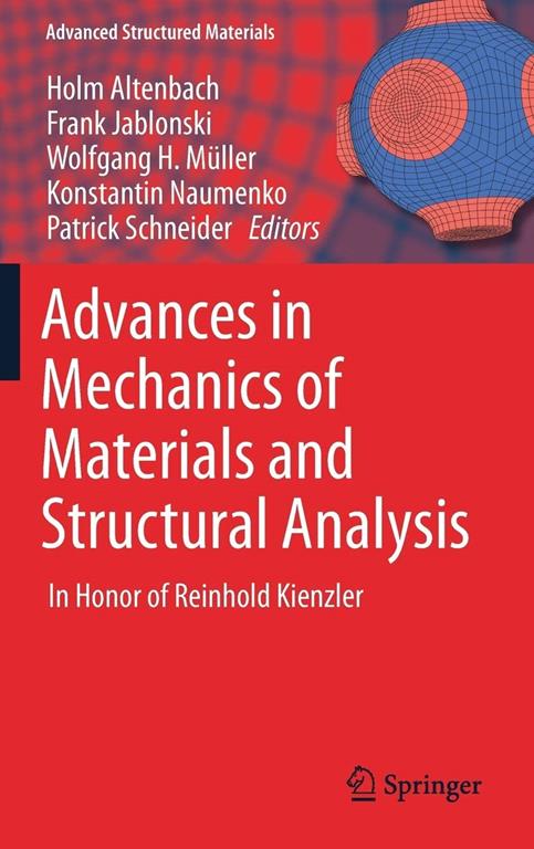 Advances in mechanics of materials and structural analysis : in honor of Reinhold Kienzler