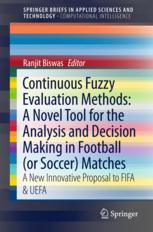 Continuous fuzzy evaluation methods: a novel tool for the analysis and decision making in football (or soccer) matches : a new innovative proposal to FIFA & UEFA