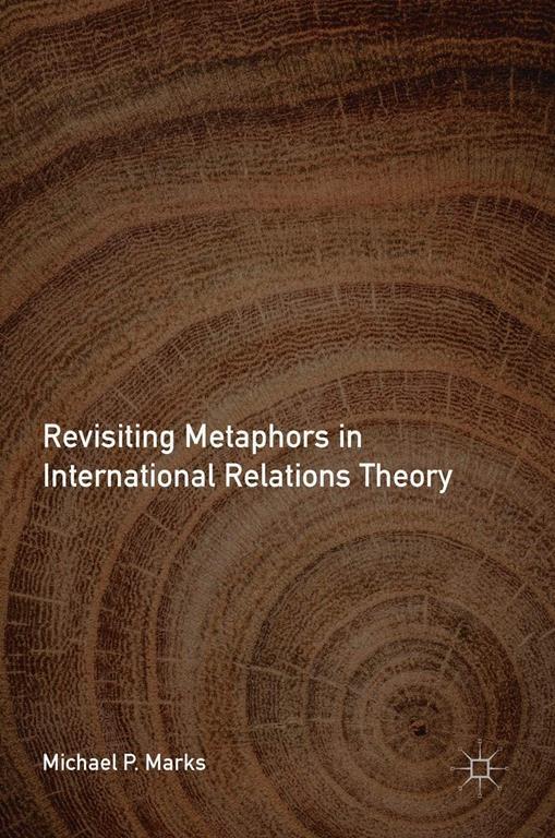 Revisiting metaphors in international relations theory