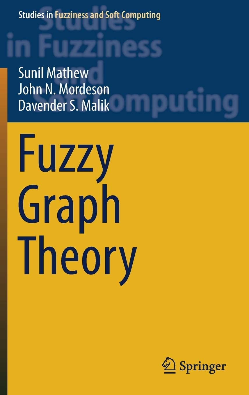 Fuzzy Graph Theory (Studies in Fuzziness and Soft Computing)