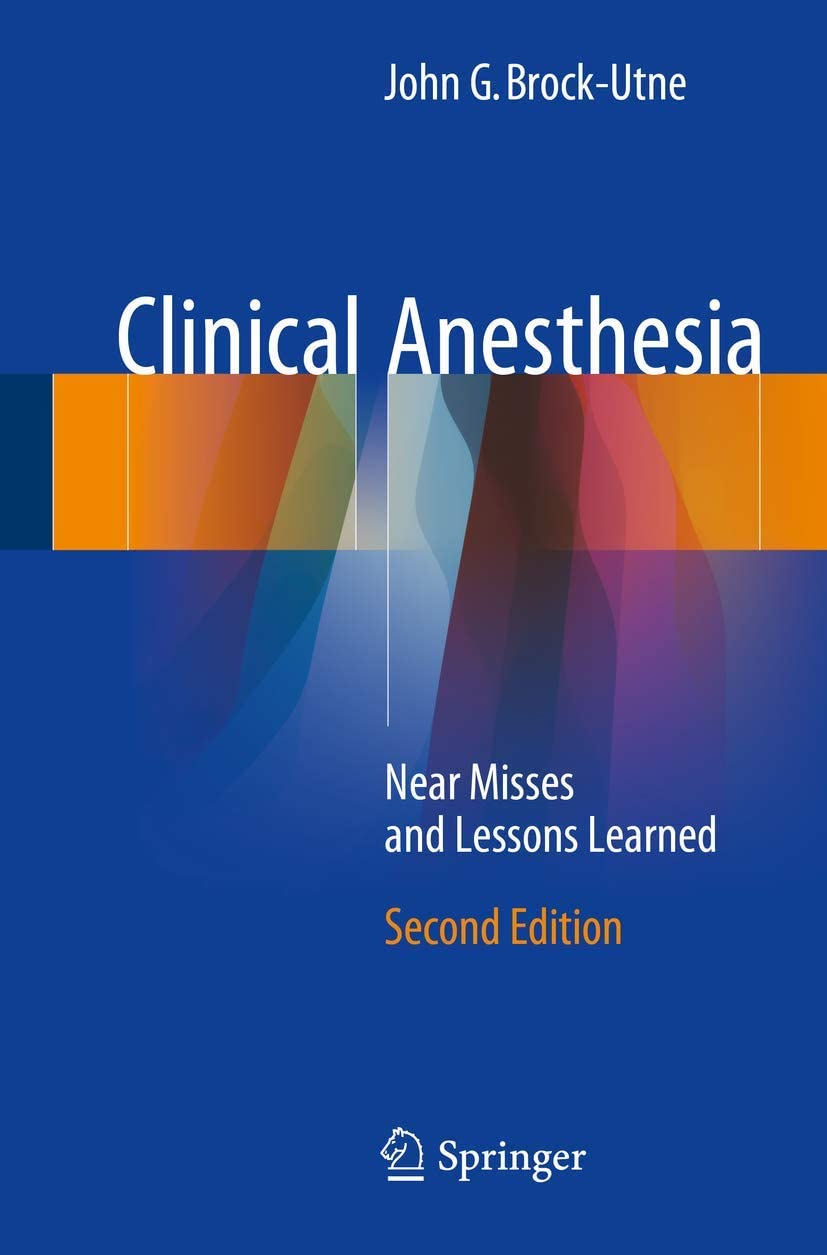 Clinical Anesthesia: Near Misses and Lessons Learned