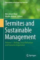 Termites and sustainable management. Volume 1, Biology, social behaviour and economic importance