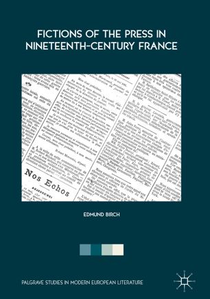 Fictions of the press in nineteenth-century France