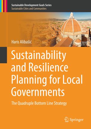 Sustainability and Resilience Planning for Local Governments The Quadruple Bottom Line Strategy