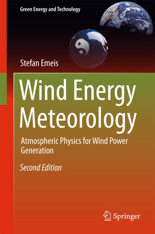 Wind energy meteorology : atmospheric physics for wind power generation