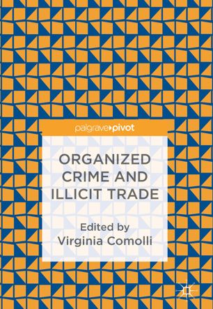 Organized Crime and Illicit Trade : How to Respond to This Strategic Challenge in Old and New Domains