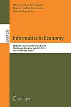 Informatics in Economy : 15th International Conference, IE 2016, Cluj-Napoca, Romania, June 2-3, 2016, Revised Selected Papers