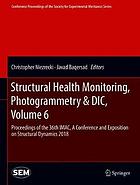 Structural Health Monitoring, Photogrammetry &amp; DIC, Volume 6