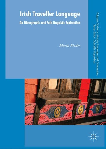 Irish Traveller Language : an Ethnographic and Folk-Linguistic Exploration