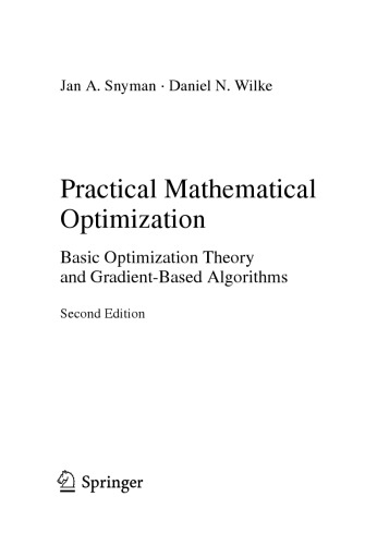 Practical mathematical optimization : basic optimization theory and gradient-based algorithms