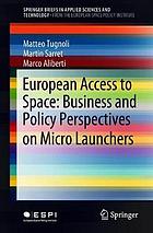 European access to space: business and policy perspectives on micro launchers.